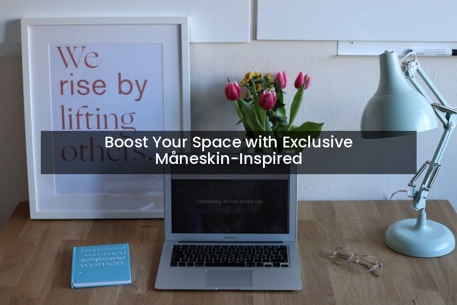 Boost Your Space with Exclusive Måneskin-Inspired Decor - 5 Smart Choices