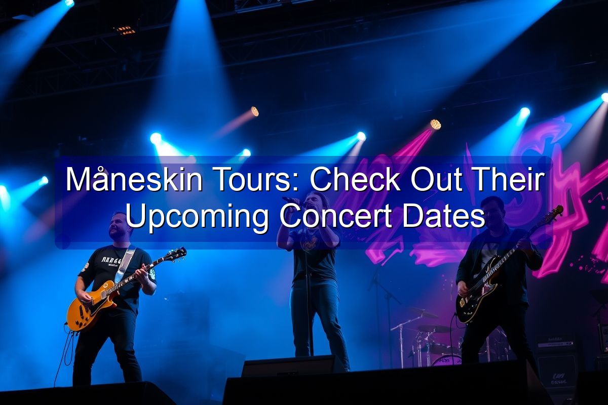 Måneskin Tours: Check Out Their Upcoming Concert Dates